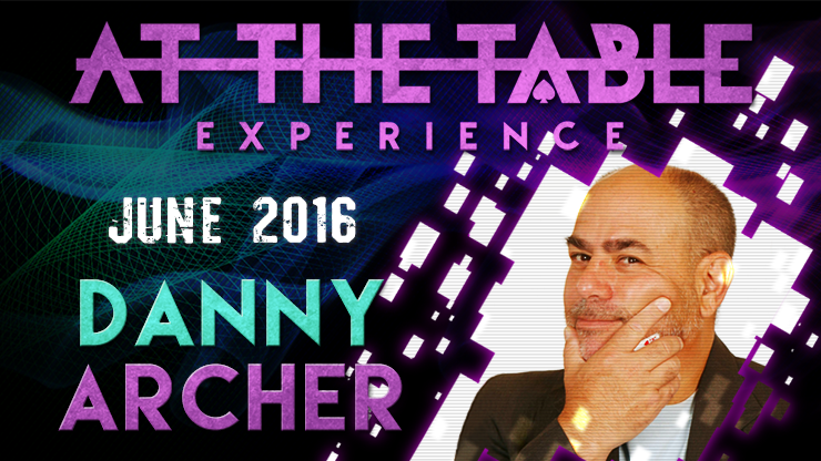 At the Table Live Lecture Danny Archer June 15th 2016