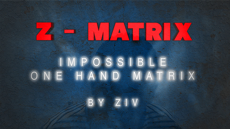 Z - Matrix (Impossible One Hand Matrix) by Ziv