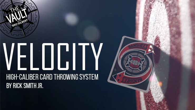 The Vault - Velocity: High-Caliber Card Throwing System by Rick Smith Jr.