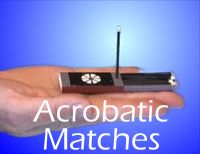 Acrobatic Matches by John Kennedy