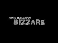 Bizzare by Arnel Renegado (MMSDL)