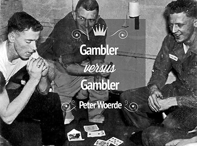 Gambler vs Gambler by Peter Woerde and Vanishing Inc