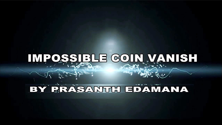 Impossible Coin Vanish by Prasanth Edamana