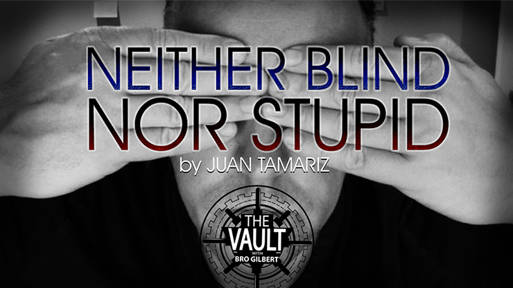 The Vault - Neither Blind Nor Stupid by Juan Tamariz