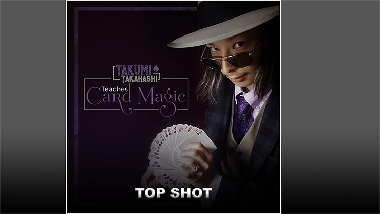 Takumi Takahashi Teaches Card Magic - Top Shot