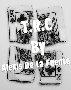 T.R.C. by Alexis De La Fuente (MMSDL)
