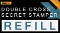 Secret X Stamper Part for Double Cross (Refill) by Magic Smith