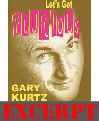 Flurious video DOWNLOAD (Excerpt of Let\'s Get Flurious) by Gary Kurtz