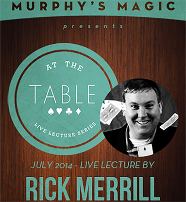 At the Table Live Lecture - Rick Merrill 7/16/2014 - video DOWNLOAD