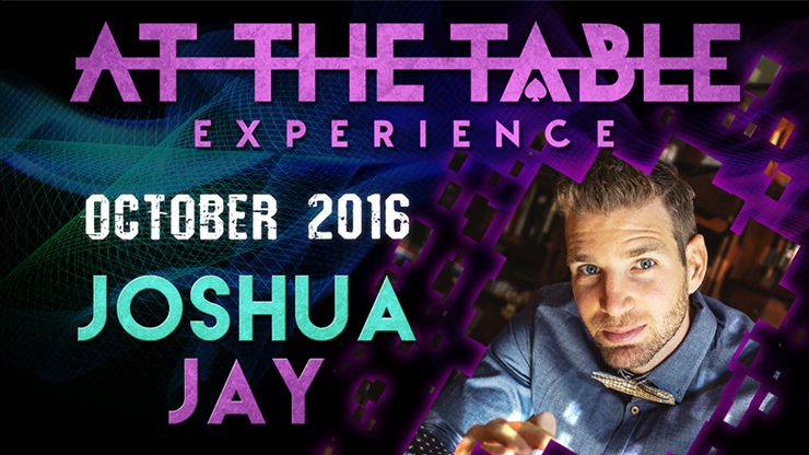At The Table Live Lecture Joshua Jay October 19th 2016