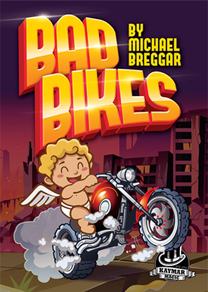 Bad Bikes by Michael Breggar & Kaymar Magic