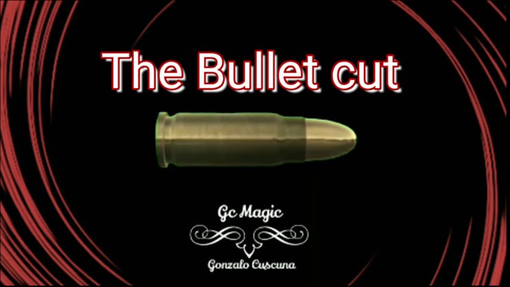 The Bullet Cut by Gonzalo Cuscuna