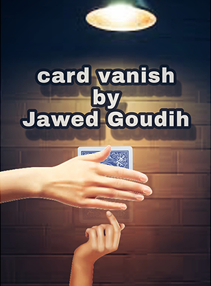 Card vanish by Jawed Goudih