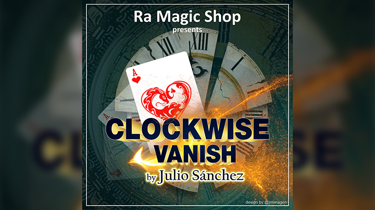 Clockwise Vanish by Ra Magic Shop and Julio Sanchez