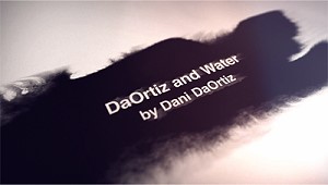 Da Ortiz And Water by Dani da Ortiz (MMSDL)