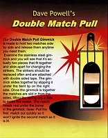 Double Match Pull by Dave Powell