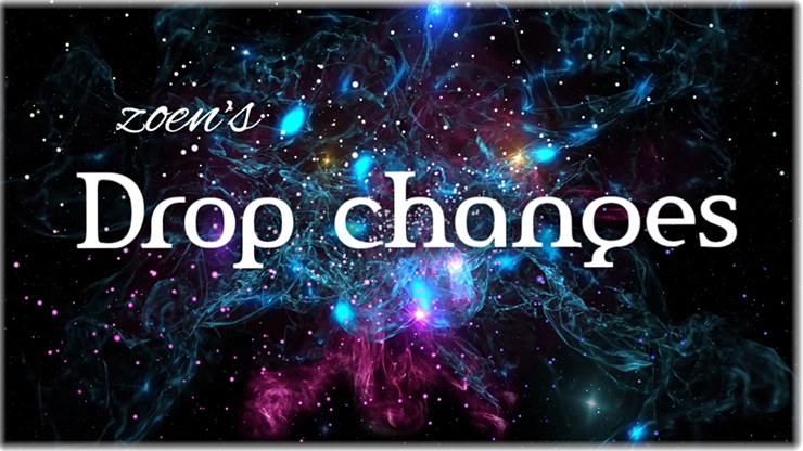Drop Changes by Zoen\'s