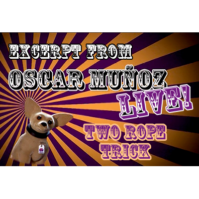 2 Rope Trick by Oscar Munoz (Excerpt from Oscar Munoz Live)