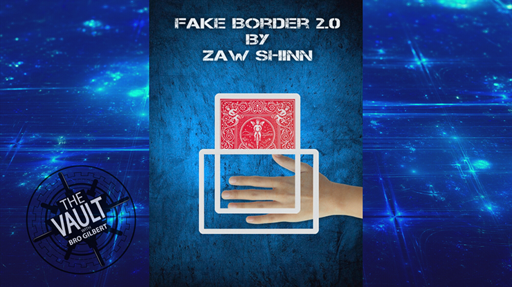 The Vault - Fake Border 2.0 By Zaw Shinn