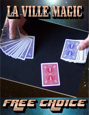 Free Choice by La Ville Magic (MMSDL)