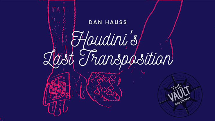 The Vault - Houdini\'s Last Transposition by Dan Hauss