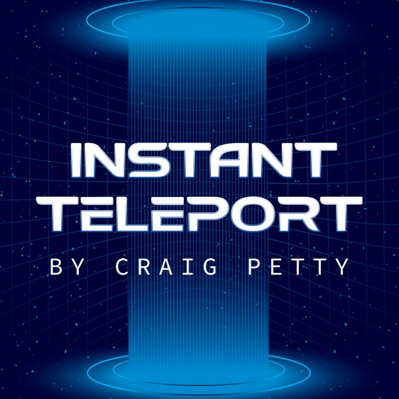 Instant Teleport by Craig Petty