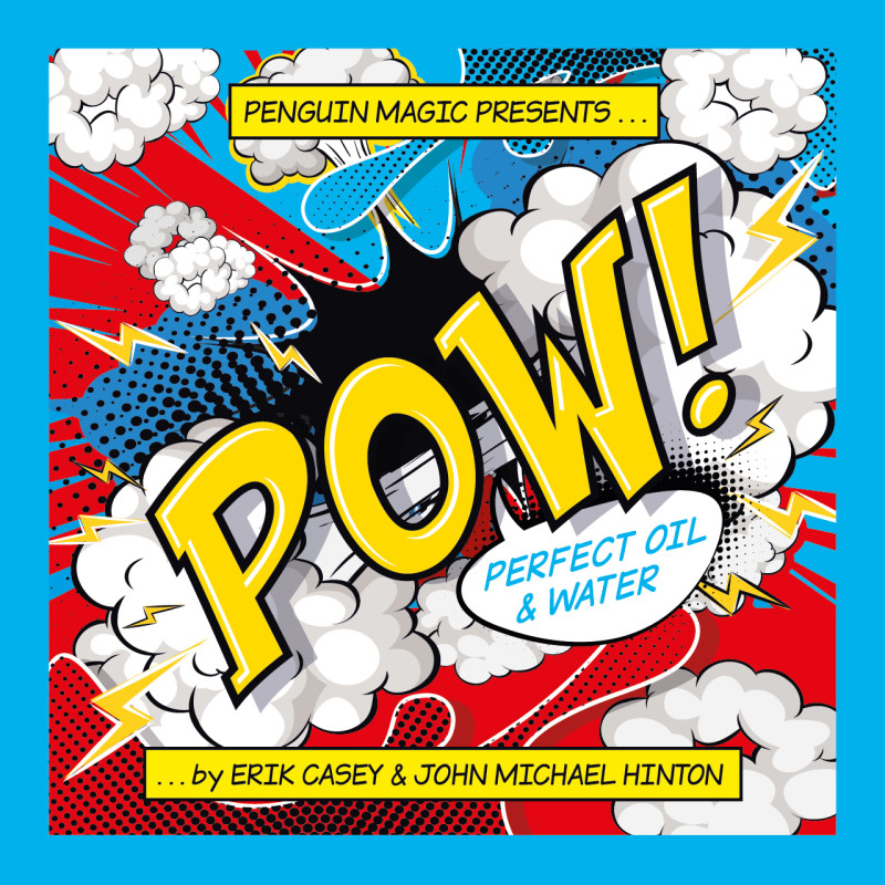 POW! (Perfect Oil & Water) by Erik Casey & John Michael Hinton