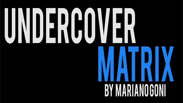 Undercover Matrix by Mariano Goñi (MMSDL)