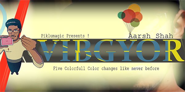 Vibgyor by Aarsh Shah & Piklumagic (MMSDL)