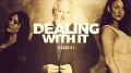 Dealing With It Season 1 by John Bannon