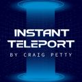 Instant Teleport by Craig Petty