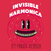 Invisible Harmonica by Fabien Rebouh