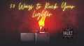 The Vault - 50 Ways to Rock your Lighter