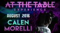 At The Table Live Lecture Calen Morelli August 17th 2016