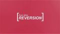 Reversion by Ryan Bliss (MMSDL)