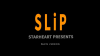SLiP by Doosung Hwang & Starheart presents