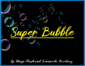 Super Bubble Set by Mago Flash