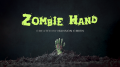 Zombie Hand (2021 Version) by Hanson Chien & Bob Farmer